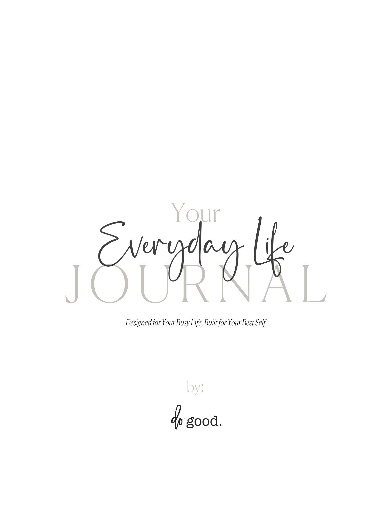 Your Everyday Life Journal - Digital Download - do good adventures